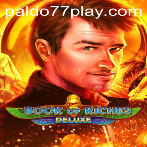 Exploring Book of Riches Deluxe: A Journey into Ancient Treasures with PALDO77